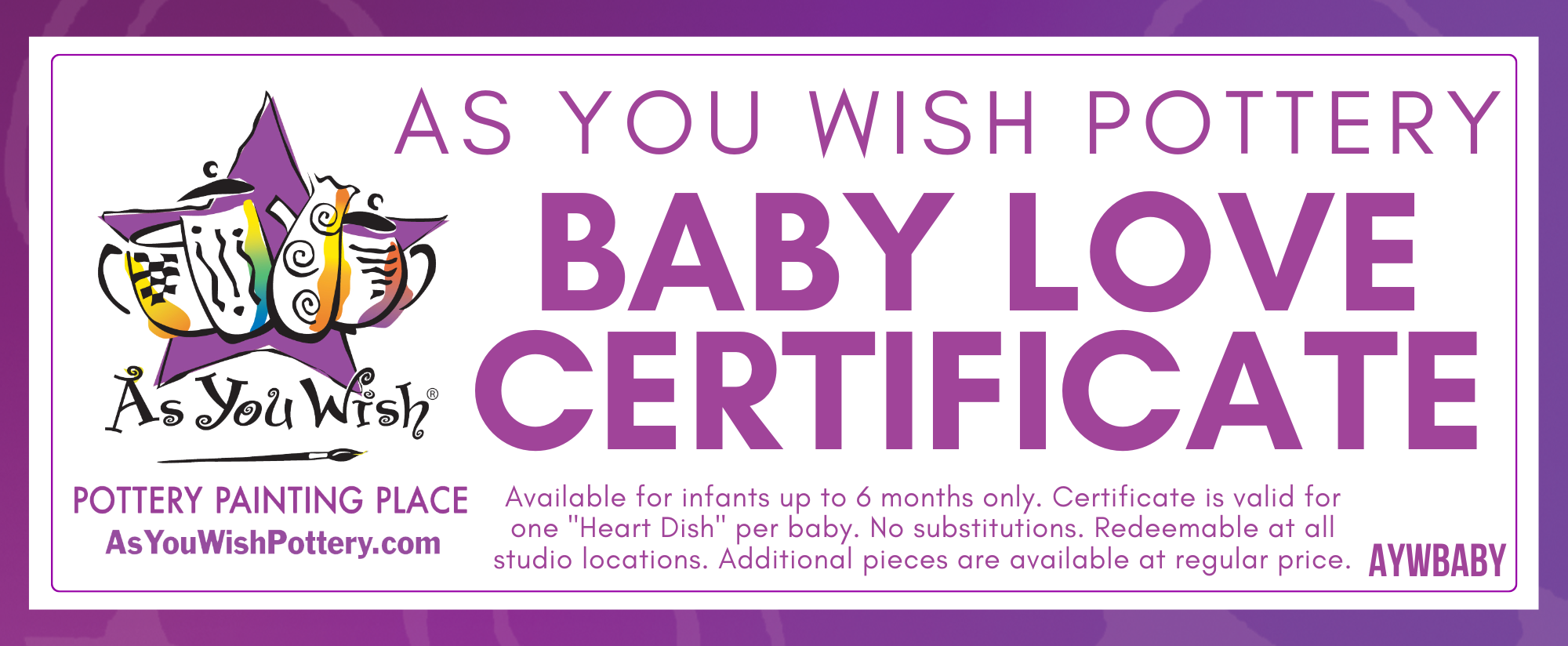 Baby love certificate from As You Wish Pottery with purple background and text.